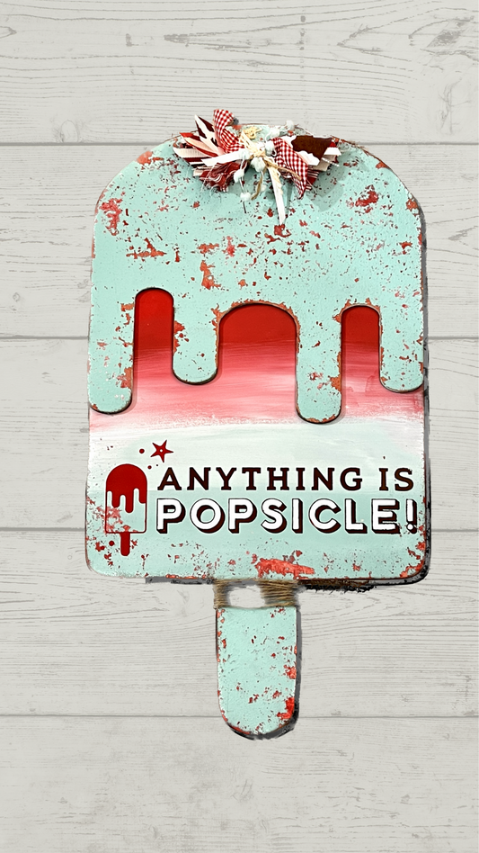 Anything is Popsicle Door Hanger